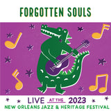Forgotten Souls - Live at 2023 New Orleans Jazz & Heritage Festival