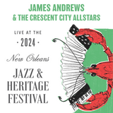 James Andrews & The Crescent City Allstars - Live at 2024 New Orleans Jazz & Heritage Festival