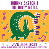 Johnny Sketch and The Dirty Notes - Live at 2023 New Orleans Jazz & Heritage Festival