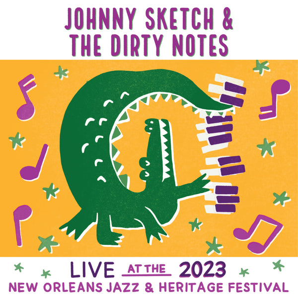 Johnny Sketch and The Dirty Notes - Live at 2023 New Orleans Jazz & Heritage Festival