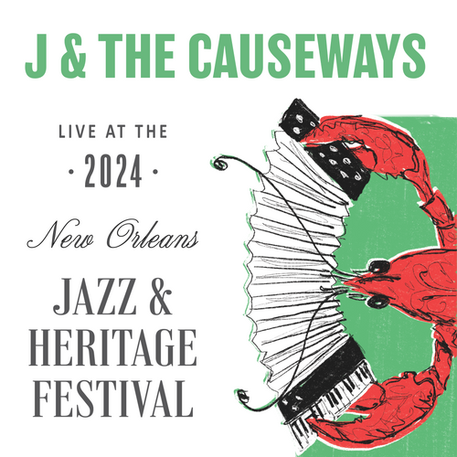 J & The Causeways - Live at 2024 New Orleans Jazz & Heritage Festival