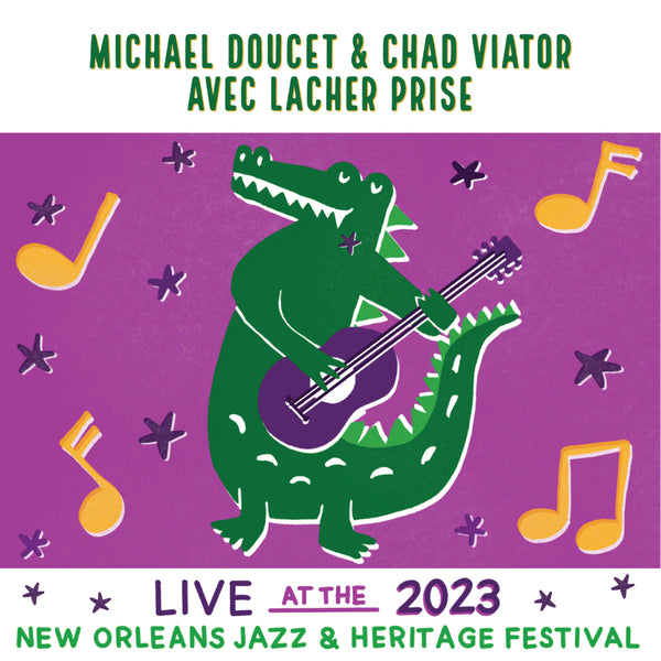 Michael Doucet & Chad Victor Avec Lacher Prise - Live at 2023 New Orleans Jazz & Heritage Festival