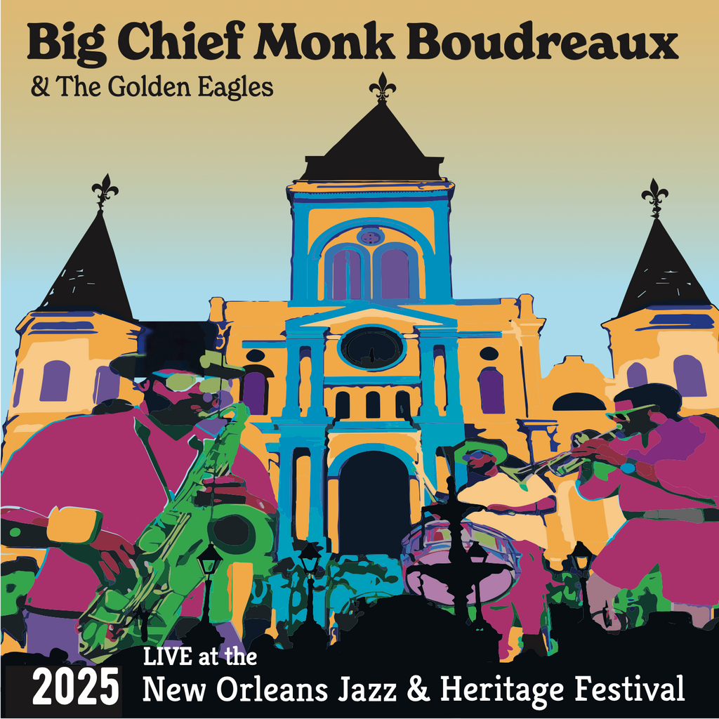 Big Chief Monk Boudreaux & the Golden Eagles Live at the 2025 New Orle ...