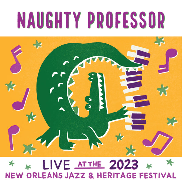 Naughty Professor - Live at 2023 New Orleans Jazz & Heritage Festival