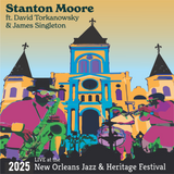 Stanton Moore Ft. David Torkanowsky, James Singleton, Skerik and Eric Bloom Live at the 2025 New Orleans Jazz & Heritage Festival