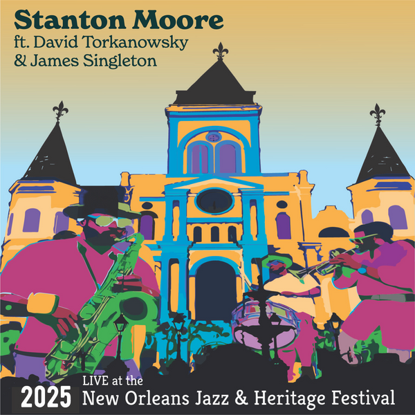 Stanton Moore Ft. David Torkanowsky, James Singleton, Skerik and Eric Bloom Live at the 2025 New Orleans Jazz & Heritage Festival