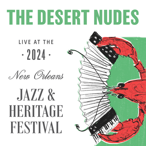The Desert Nudes - Live at 2024 New Orleans Jazz & Heritage Festival