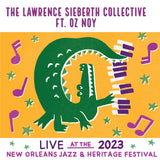 The Lawrence Sieberth Collective FT. Oz Noy - Live at 2023 New Orleans Jazz & Heritage Festival