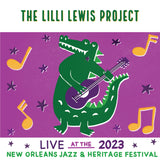 The Lilli Lewis Project - Live at 2023 New Orleans Jazz & Heritage Festival