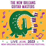 The New Orleans Guitar Masters - Live at 2023 New Orleans Jazz & Heritage Festival