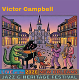 Victor Campbell Live at the 2026 New Orleans Jazz & Heritage Festival