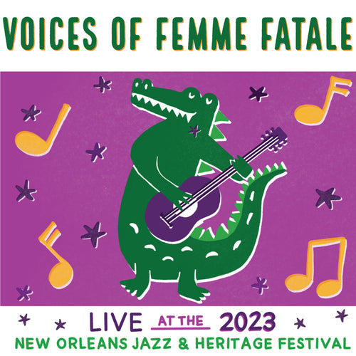 Voices of Femme Fatale - Live at 2023 New Orleans Jazz & Heritage Festival