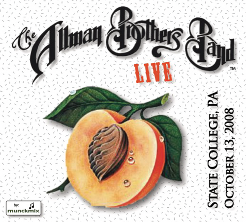 Allman Brothers Band: 10-13-08 Live at State College, PA, October 13, 2008