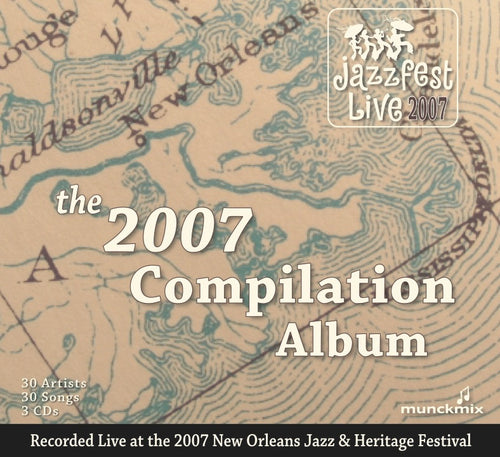 Compilation: Live at 2007 New Orleans Jazz & Heritage Festival