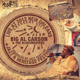 Big Al Carson & the Blues Masters - Live at 2012 New Orleans Jazz & Heritage Festival