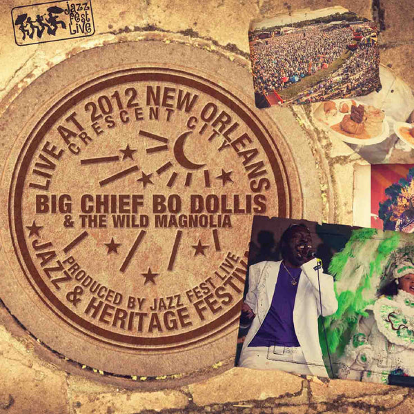 Big Chief Bo Dollis & the Wild Magnolias - Live at 2012 New Orleans Jazz & Heritage Festival