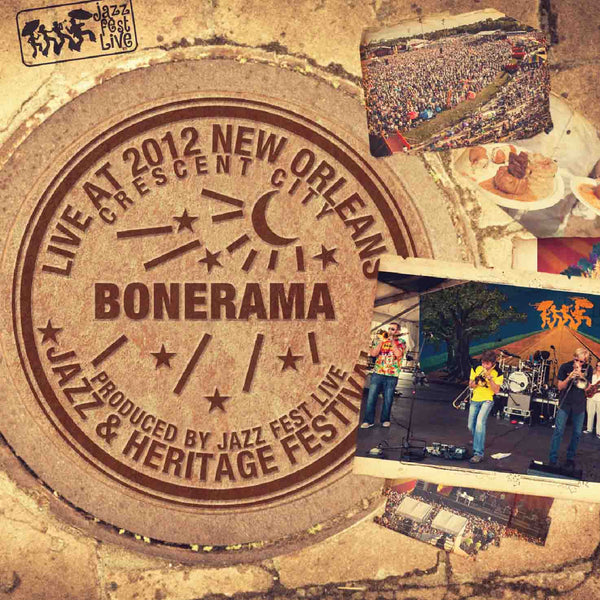 Bonerama - Live at 2012 New Orleans Jazz & Heritage Festival