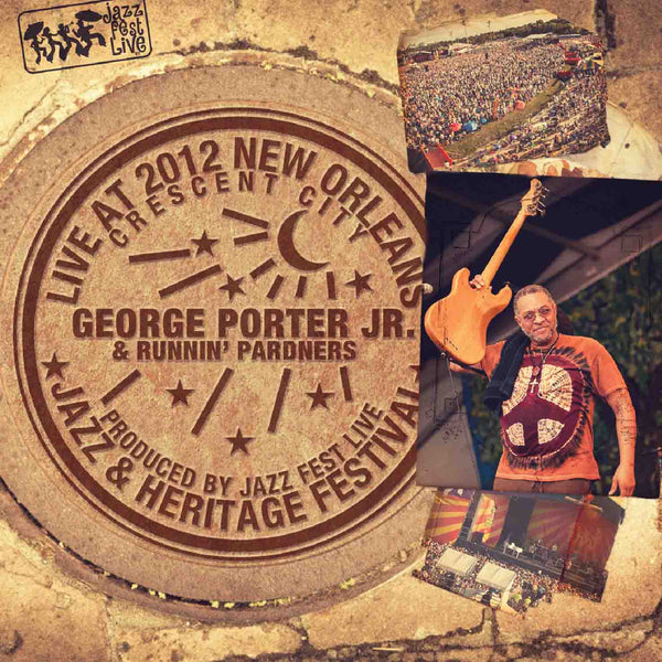 George Porter Jr. & Runnin' Pardners - Live at 2012 New Orleans Jazz & Heritage Festival
