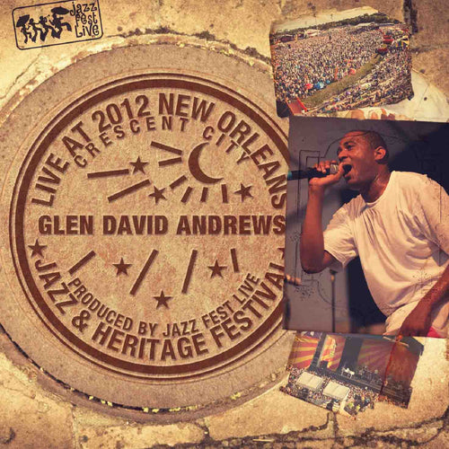 Glen David Andrews - Live at 2012 New Orleans Jazz & Heritage Festival