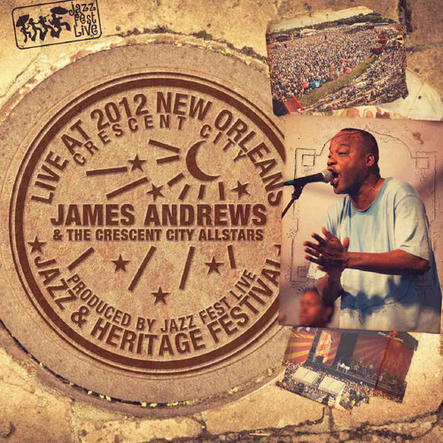 James Andrews - Live at 2012 New Orleans Jazz & Heritage Festival