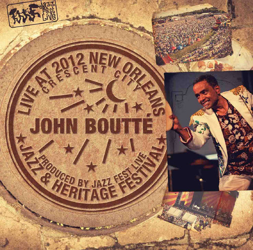 John Boutte - Live at 2012 New Orleans Jazz & Heritage Festival