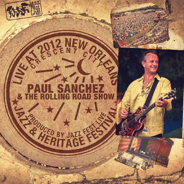 Paul Sanchez - Live at 2012 New Orleans Jazz & Heritage Festival