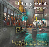 Johnny Sketch and the Dirty Notes - Live at 2014 New Orleans Jazz & Heritage Festival