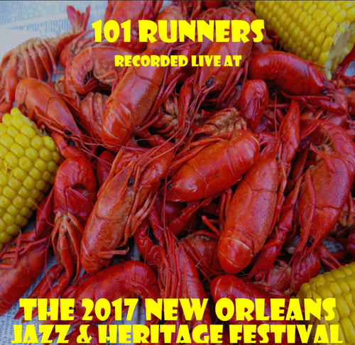 101 Runners - Live at 2017 New Orleans Jazz & Heritage Festival