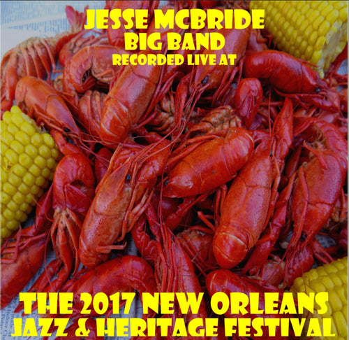 Jesse McBride Big Band - Live at 2017 New Orleans Jazz & Heritage Festival