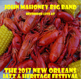 John Mahoney Big Band - Live at 2017 New Orleans Jazz & Heritage Festival