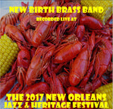 New Birth Brass Band - Live at 2017 New Orleans Jazz & Heritage Festival