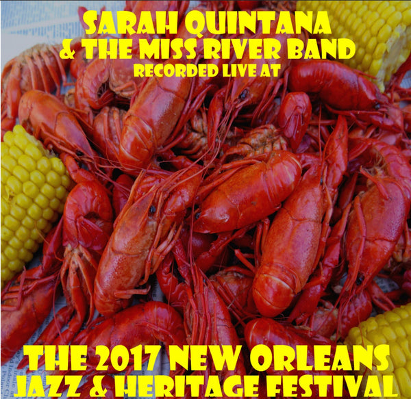 Sarah Quintana & the Miss River Band - Live at 2017 New Orleans Jazz & Heritage Festival