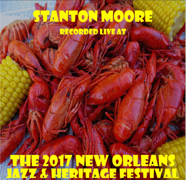 Stanton Moore - Live at 2017 New Orleans Jazz & Heritage Festival