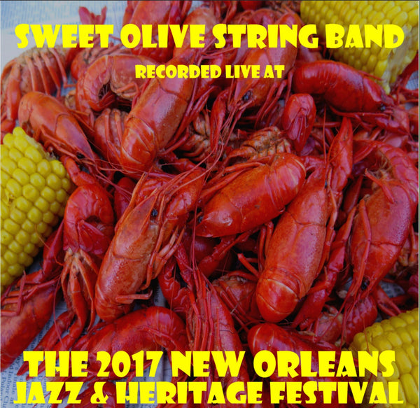 Sweet Olive String Band - Live at 2017 New Orleans Jazz & Heritage Festival