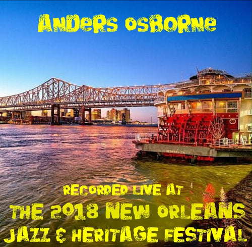 Anders Osborne - Live at 2018 New Orleans Jazz & Heritage Festival