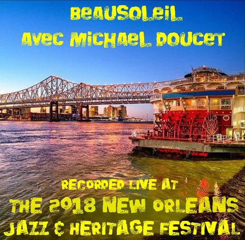 BeauSoleil avec Michael Doucet - Live at 2018 New Orleans Jazz & Heritage Festival