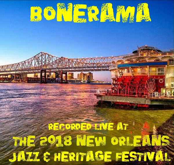 Bonerama - Live at 2018 New Orleans Jazz & Heritage Festival