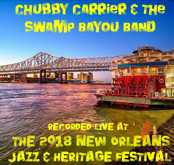 Chubby Carrier & The Bayou Swamp Band - Live at 2018 New Orleans Jazz & Heritage Festival
