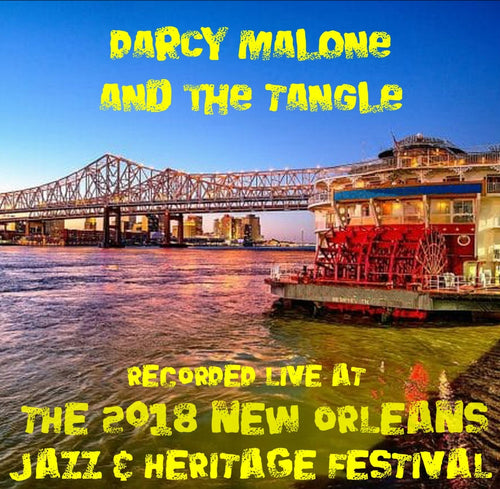 Darcy Malone and the Tangle - Live at 2018 New Orleans Jazz & Heritage Festival