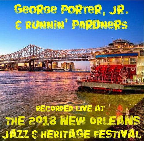 George Porter, Jr. & Runnin' Pardners - Live at 2018 New Orleans Jazz & Heritage Festival