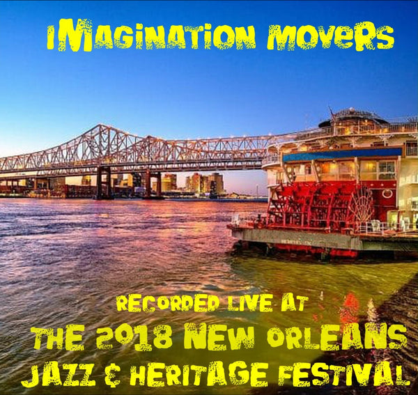 Imagination Movers - Live at 2018 New Orleans Jazz & Heritage Festival