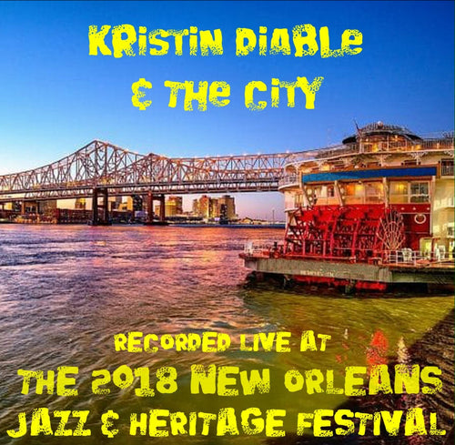 Kristin Diable & The City - Live at 2018 New Orleans Jazz & Heritage Festival