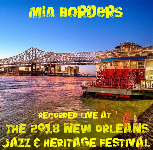 Mia Borders - Live at 2018 New Orleans Jazz & Heritage Festival