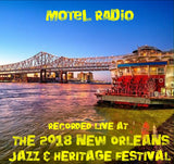 Motel Radio - Live at 2018 New Orleans Jazz & Heritage Festival