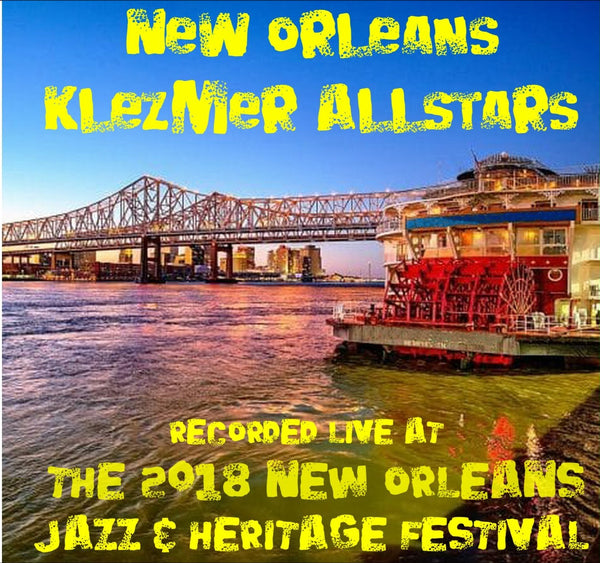 The New Orleans Klezmer All-Stars - Live at 2018 New Orleans Jazz & Heritage Festival