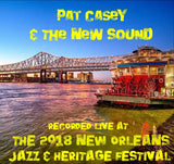 Pat Casey & The New Sound - Live at 2018 New Orleans Jazz & Heritage Festival