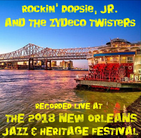 Rockin' Dopsie Jr. And The Zydeco Twisters - Live at 2018 New Orleans Jazz & Heritage Festival