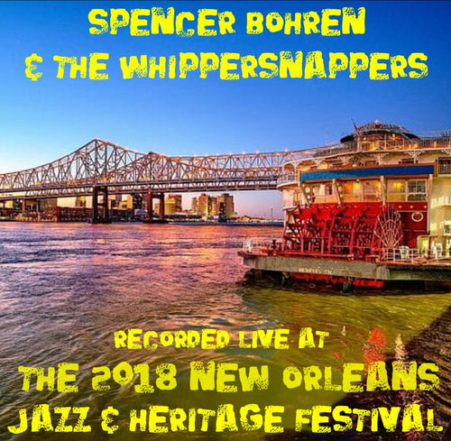 Spencer Bohren & the Whippersnappers - Live at 2018 New Orleans Jazz & Heritage Festival