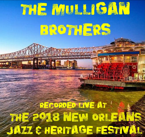 The Mulligan Brothers - Live at 2018 New Orleans Jazz & Heritage Festival