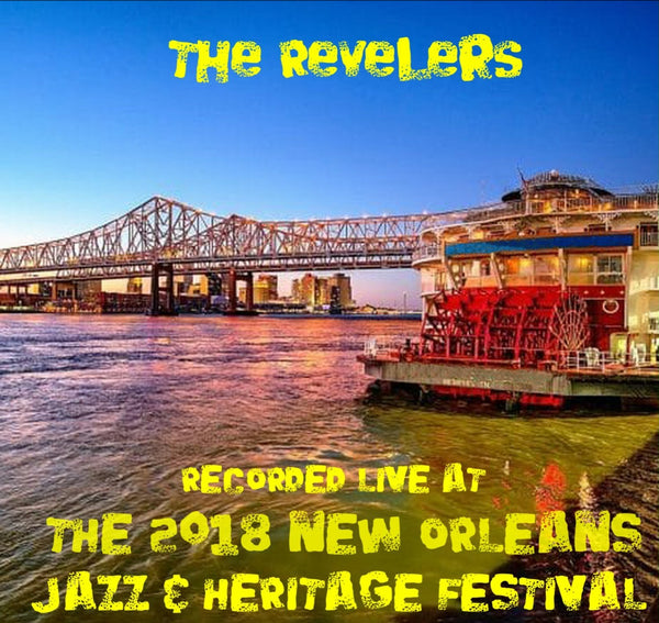 The Revelers - Live at 2018 New Orleans Jazz & Heritage Festival